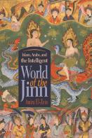Islam, Arabs, And The Intelligent World Of The Jinn