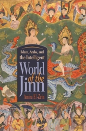 Islam, Arabs, And The Intelligent World Of The Jinn