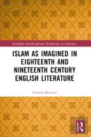 Islam As Imagined In Eighteenth And Nineteenth Century English Literature