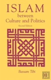 Islam Between Culture And Politics