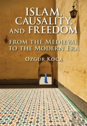 Islam, Causality, And Freedom