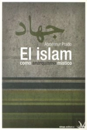 Islam Como Anarquismo Mistico,El