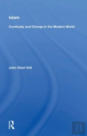 Islam: Continuity And Change In The Modern World