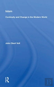Islam: Continuity And Change In The Modern World