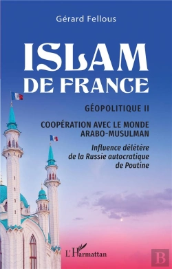 Bertrand.pt - Islam De France : Géopolitique Ii, Coopération Avec Le Monde Arabo-Musulman