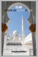 Islam De Religie Van Waarheid En Vrede