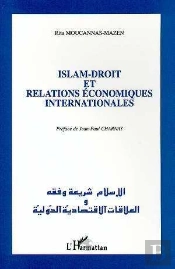 Islam, Droit Et Relations Economiques Internationales