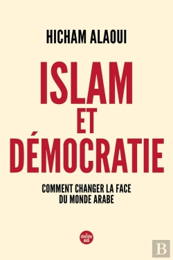 Bertrand.pt - Islam Et Démocratie : Comment Changer La Face Du Monde Arabe