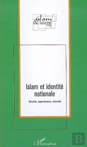 Islam Et Identité Nationale ; Identités, Appartenances, Diversités