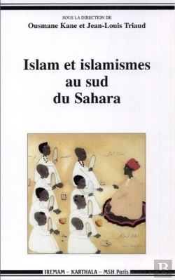 Bertrand.pt - Islam Et Islamismes Au Sud Du Sahara