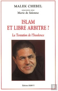 Bertrand.pt - Islam Et Libre Arbitre ? La Tentation De L'Insolence