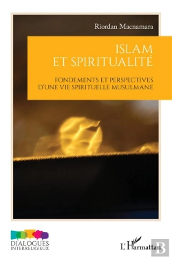 Bertrand.pt - Islam Et Spiritualité : Fondements Et Perspectives D'Une Vie Spirituelle Musulmane