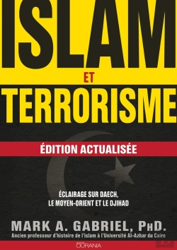 Bertrand.pt - Islam Et Terrorisme ; Éclairage Sur Daech, Le Moyen-Orient Et Le Djihad