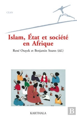 Bertrand.pt - Islam, État Et Société En Afrique