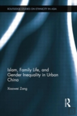 Bertrand.pt - Islam, Family Life, And Gender Inequality In Urban China