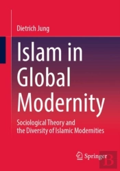 Islam In Global Modernity