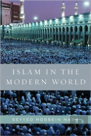 Islam In The Modern World: Challenged By The West, Threatened By Fundamentalism, Keeping Faith With Tradition