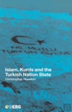 Bertrand.pt - Islam, Kurds And The Turkish Nation State