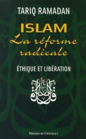 Islam, La Réforme Radicale ; Éthique Et Libération