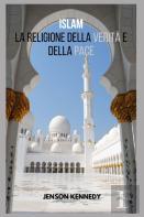 Islam La Religione Della Verita E Della Pace