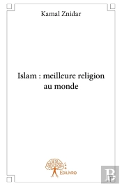 Islam : Meilleure Religion Au Monde
