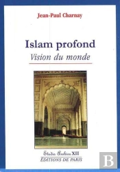Islam Profond - Vision Du Monde - Studia Arabica Xii