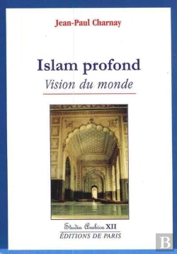 Bertrand.pt - Islam Profond - Vision Du Monde - Studia Arabica Xii