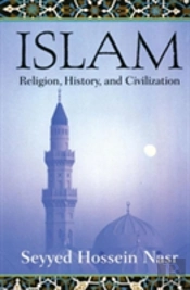 Islam: Religion, History And Civilization
