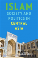 Islam, Society, And Politics In Central Asia