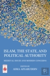 Islam, The State, And Political Authority