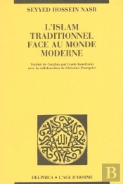 Islam Traditionnel Face Au Monde Moderne (L')