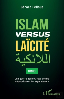 Bertrand.pt - Islam Versus Laïcité Tome 1 : Une Guerre Asymétrique Contre Le Terrorisme Et Le 
