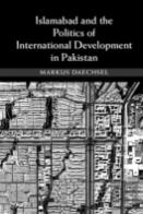 Islamabad And The Politics Of International Development In Pakistan