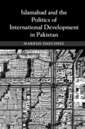 Islamabad And The Politics Of International Development In Pakistan