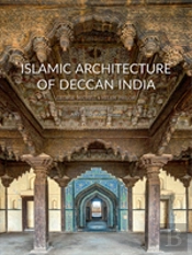Islamic Architecture Of Deccan India