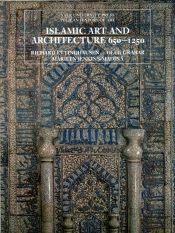 Islamic Art And Architecture, 650â€“1250
