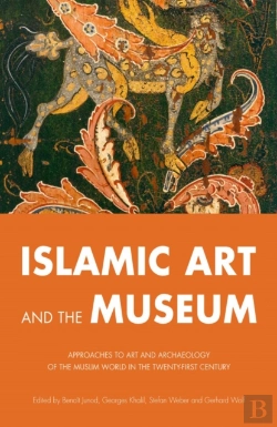 Bertrand.pt - Islamic Art And The Museum