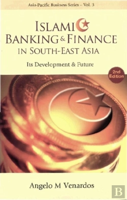 Bertrand.pt - Islamic Banking And Finance In South-East Asia: Its Development And Future (2nd Edition)