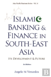 Islamic Banking And Finance In South-East Asia: Its Development And Future (3rd Edition)