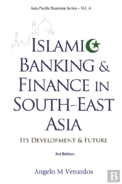 Bertrand.pt - Islamic Banking And Finance In South-East Asia: Its Development And Future (3rd Edition)
