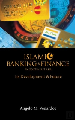 Bertrand.pt - Islamic Banking And Finance In South-East Asia: Its Development And Future