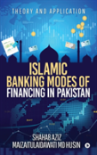 Islamic Banking Modes Of Financing In Pakistan