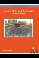 Islamic Ethos And The Specter Of Modernity