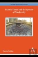 Islamic Ethos And The Specter Of Modernity