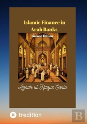 Islamic Finance In Arab Banks Second Edition