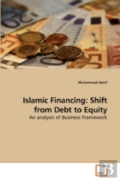 Islamic Financing: Shift From Debt To Eq