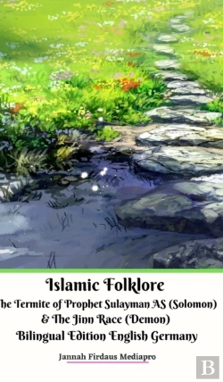 Bertrand.pt - Islamic Folklore The Termite Of Prophet Sulayman As (Solomon) And The Jinn Race (Demon) Bilingual Edition Hardcover Ver