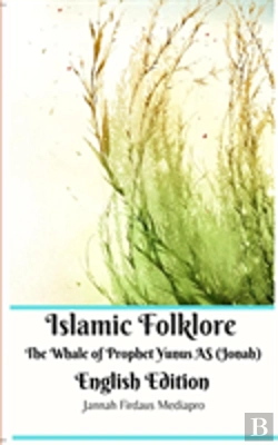 Bertrand.pt - Islamic Folklore The Whale Of Prophet Yunus As (Jonah) English Edition