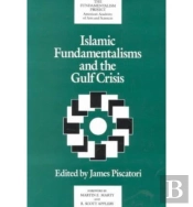 Islamic Fundamentalisms And The Gulf Crisis