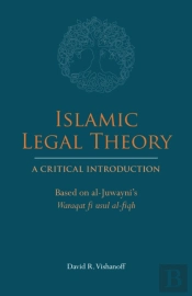 Islamic Legal Theory: A Critical Introduction